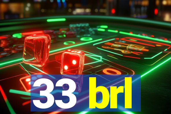 33 brl